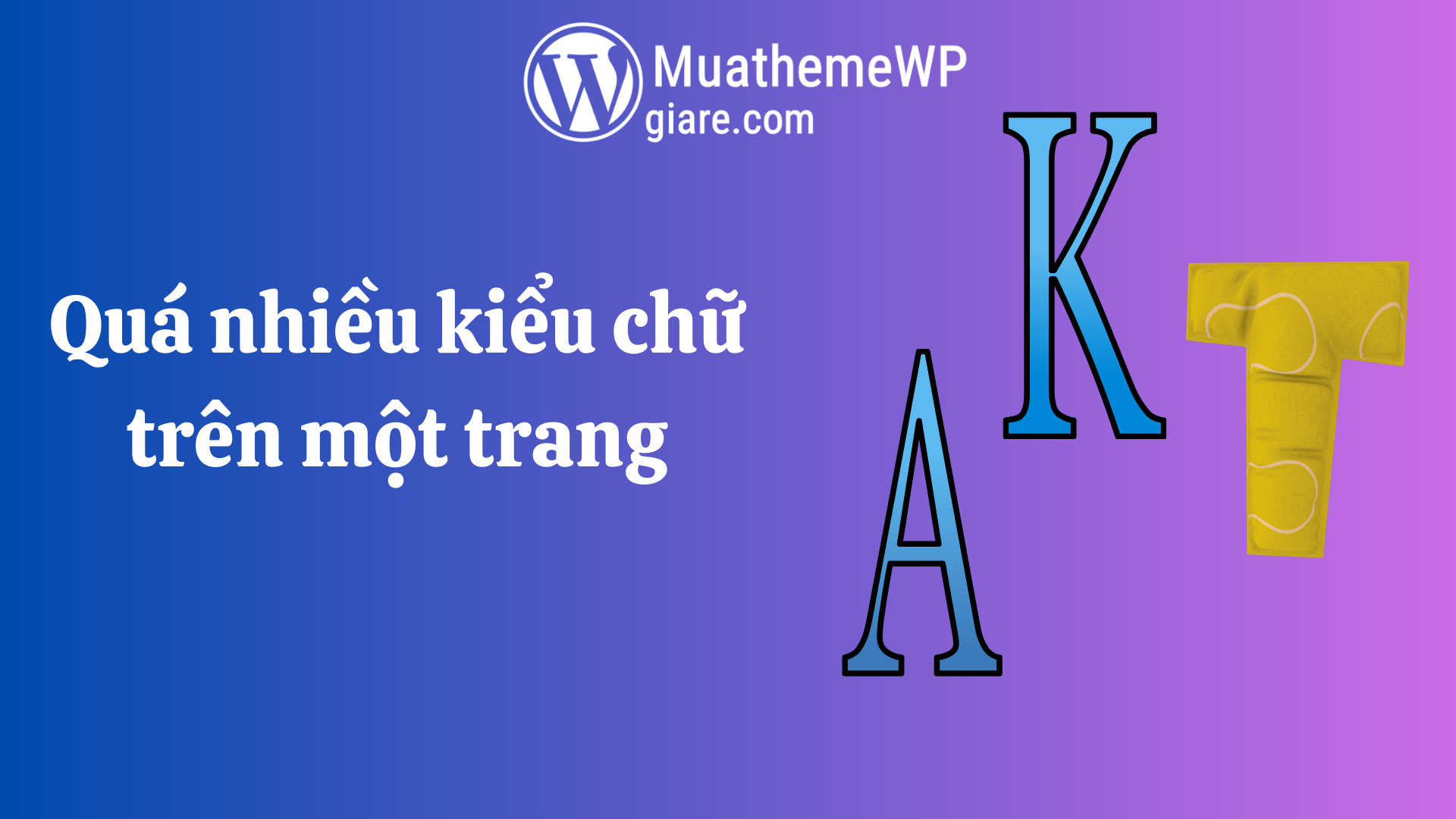 Quá nhiều kiểu chữ trên một trang