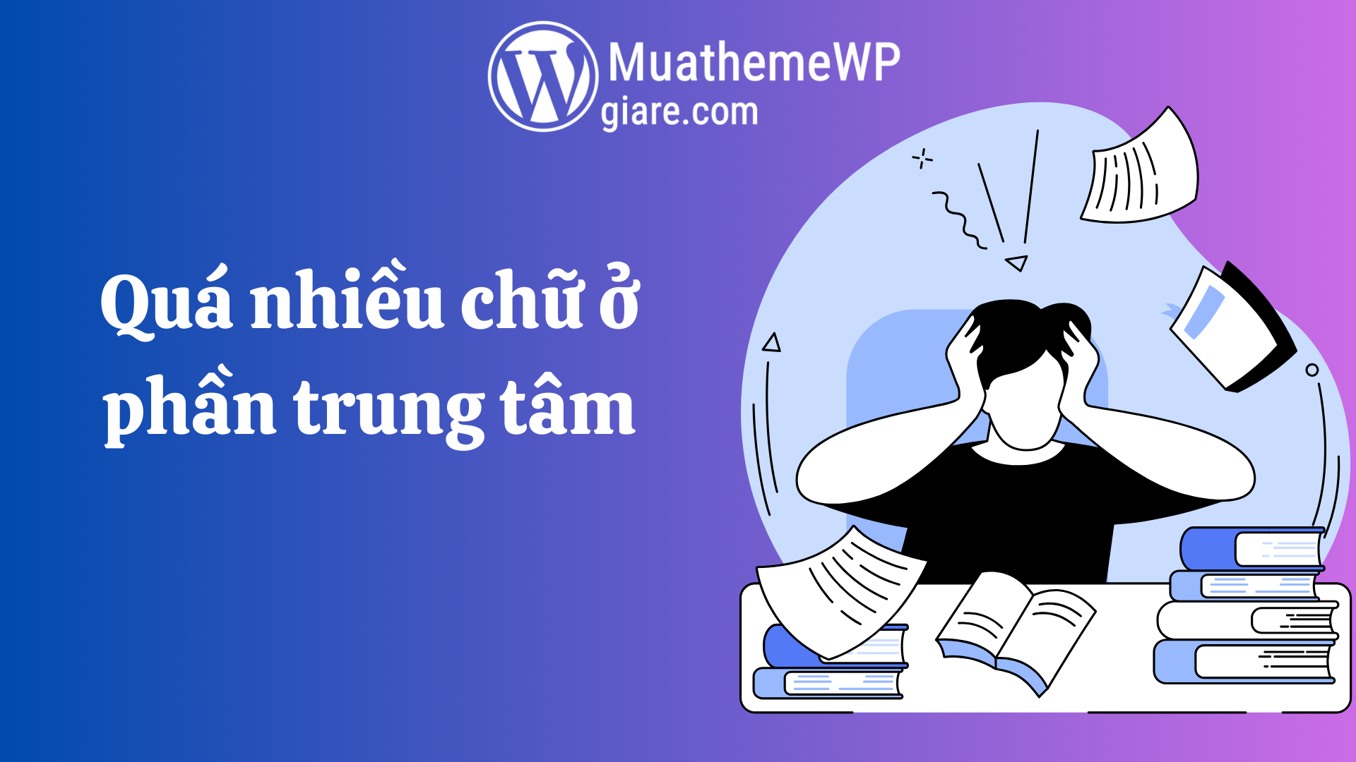 Quá nhiều chữ ở phần trung tâm