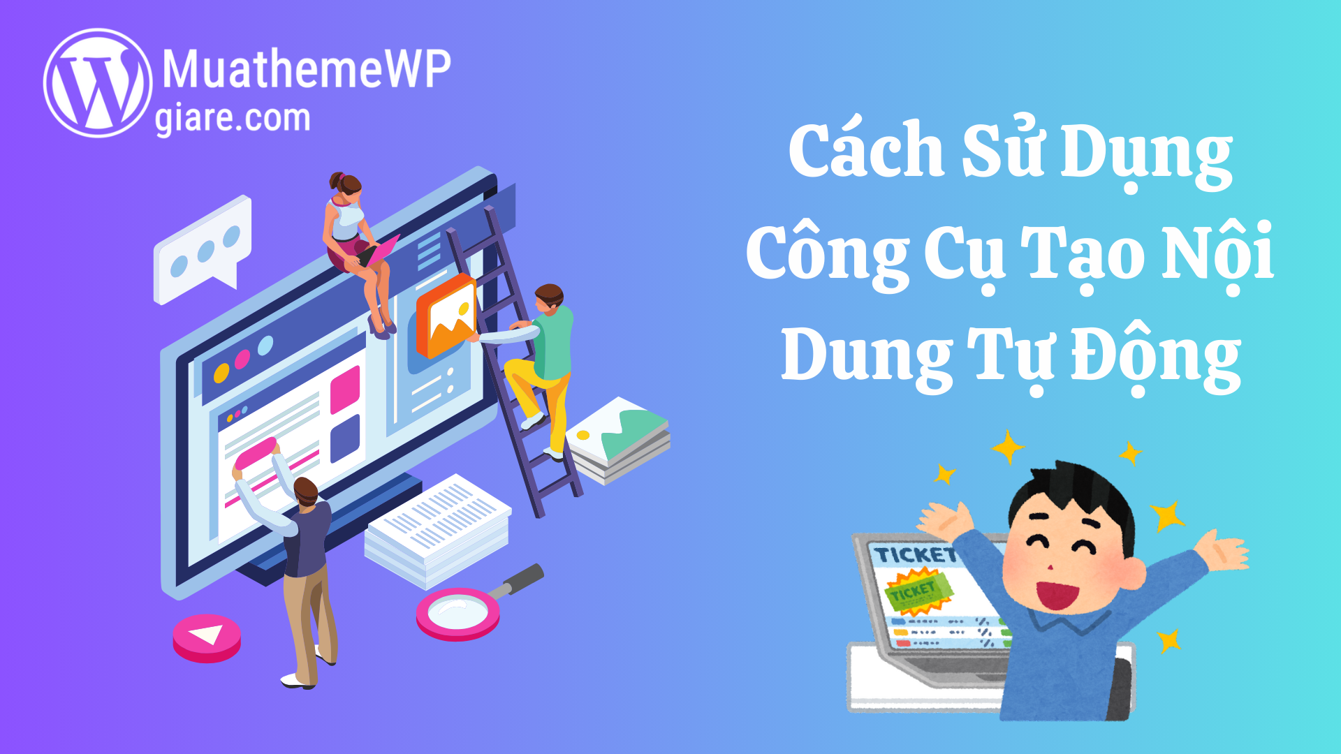 Cách Sử Dụng Công Cụ Tạo Nội Dung Tự Động