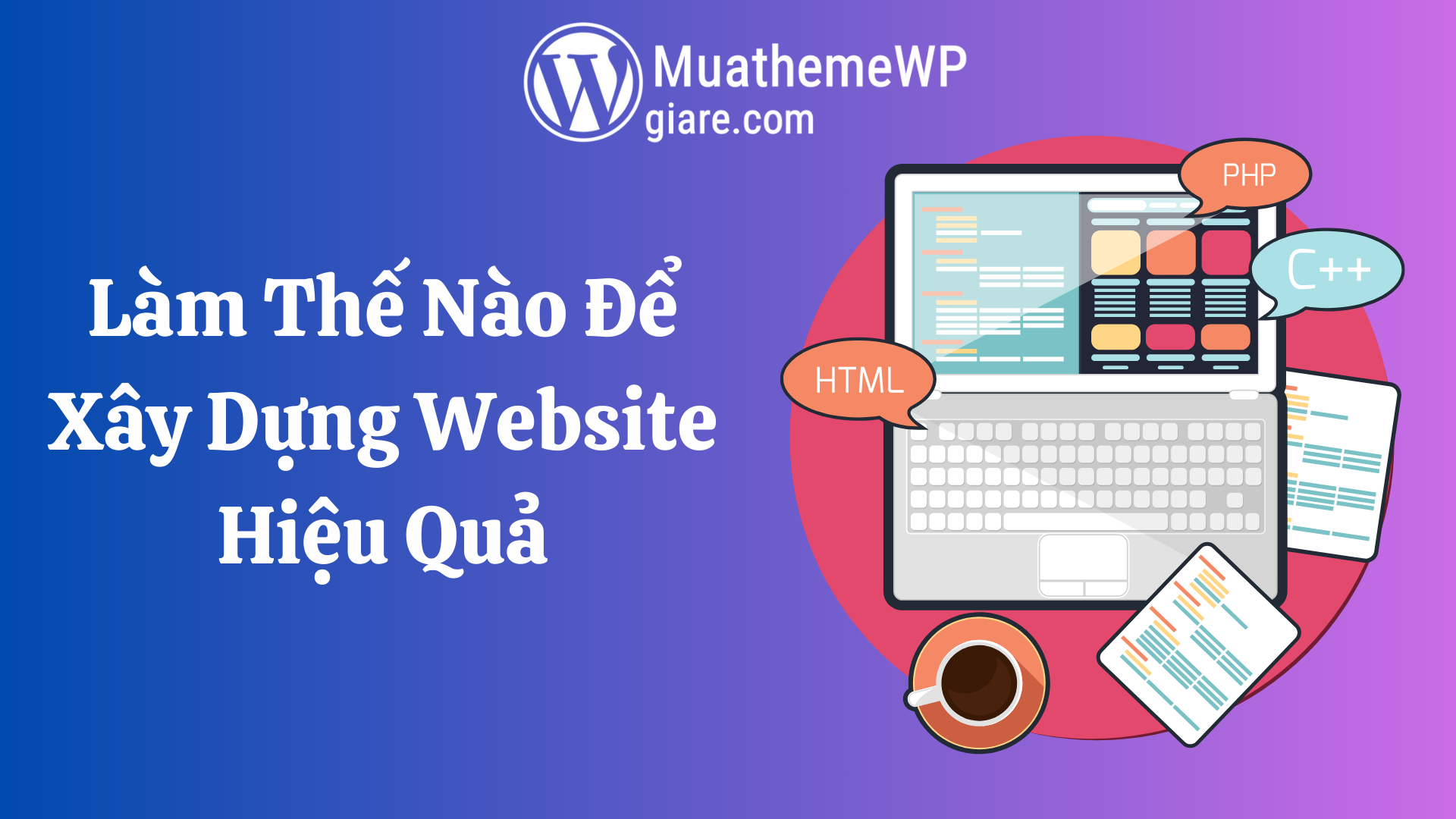 Làm Thế Nào Để Xây Dựng Website Hiệu Quả