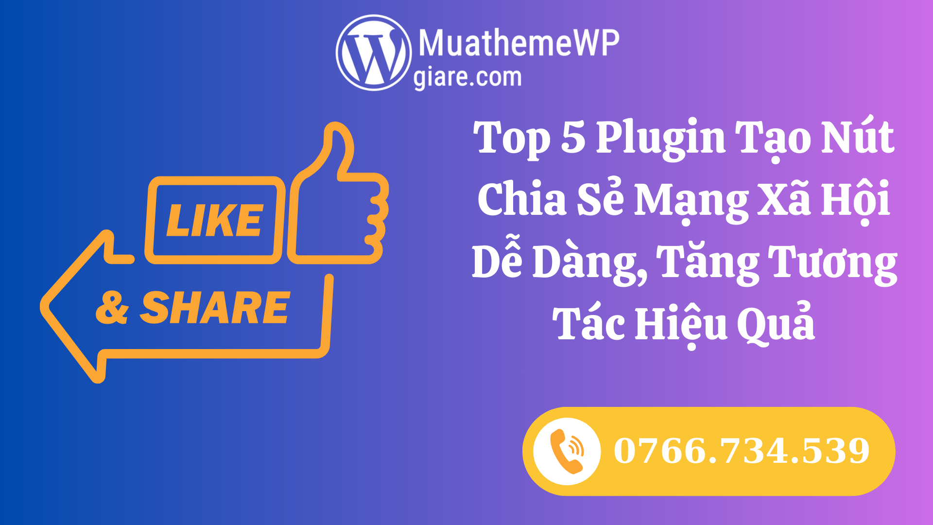 Top 5 Plugin Tạo Nút Chia Sẻ Mạng Xã Hội Dễ Dàng, Tăng Tương Tác Hiệu Quả