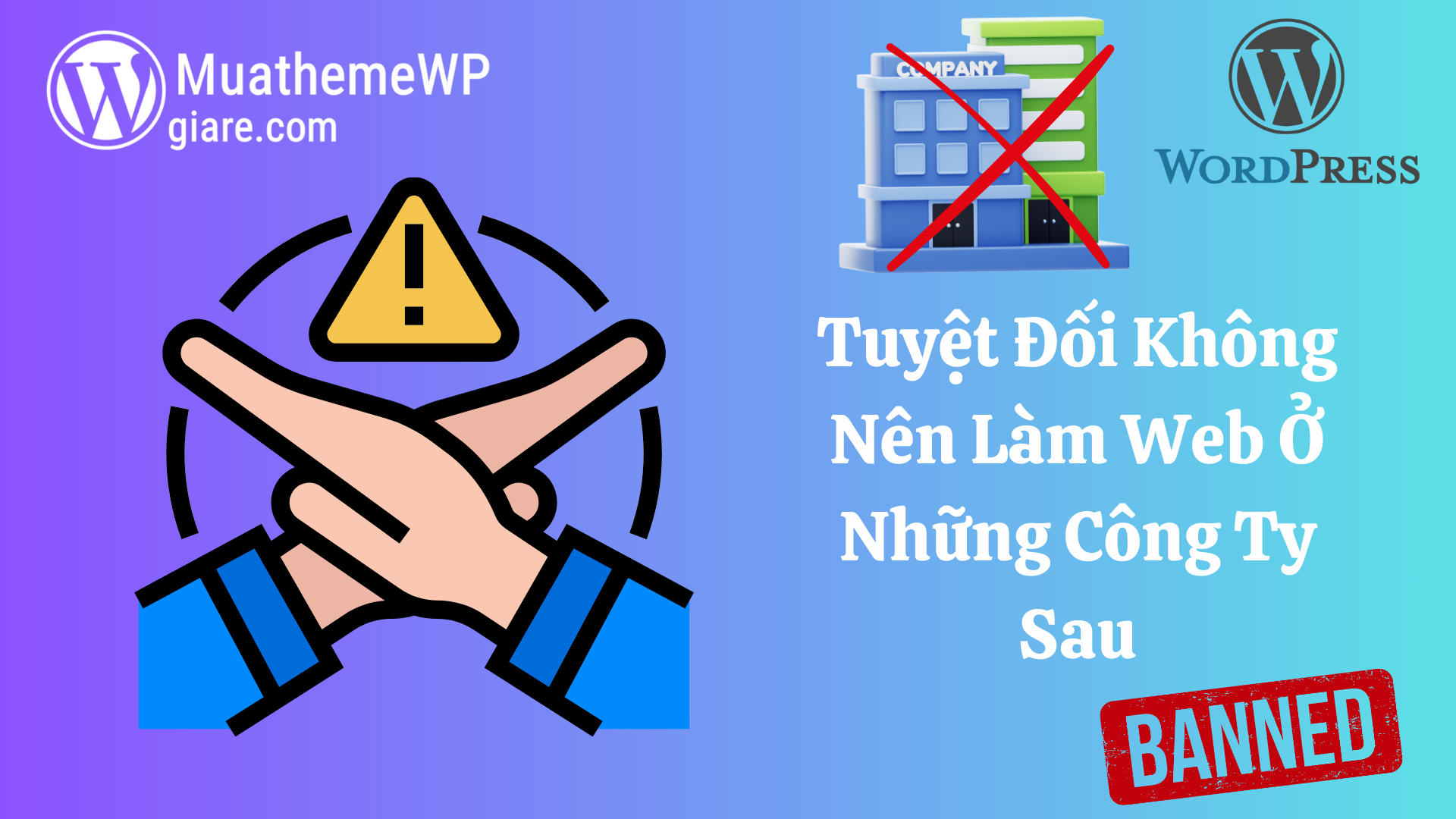 Tuyệt Đối Không Nên Làm Web Ở Những Công Ty Sau