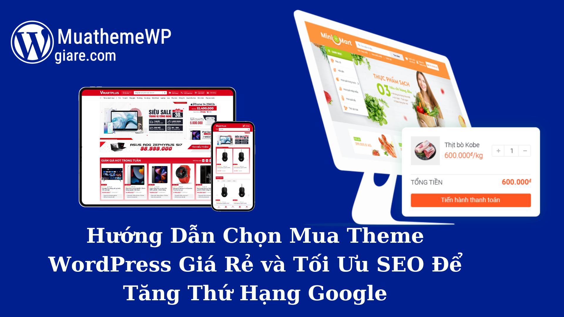 Hướng Dẫn Chọn Mua Theme WordPress Giá Rẻ và Tối Ưu SEO Để Tăng Thứ Hạng Google