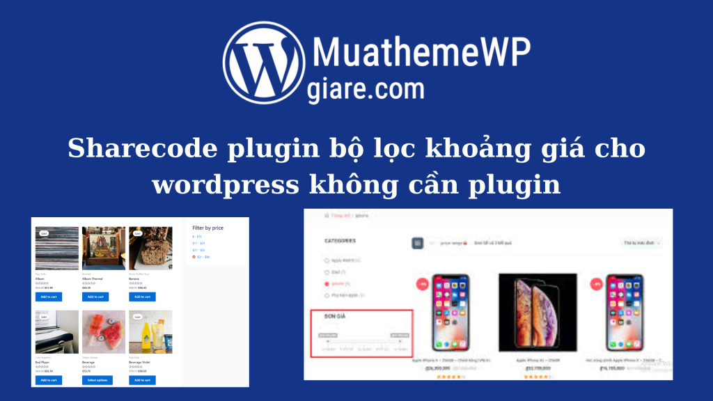 Sharecode plugin bộ lọc khoảng giá cho wordpress không cần plugin