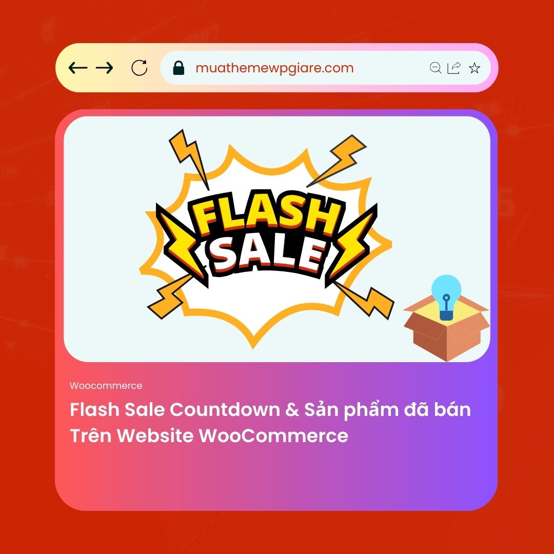 Flash Sale Countdown & Sản phẩm đã bán Trên Website WooCommerce