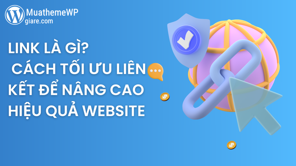 Link là gì? Cách tối ưu liên kết để nâng cao hiệu quả website