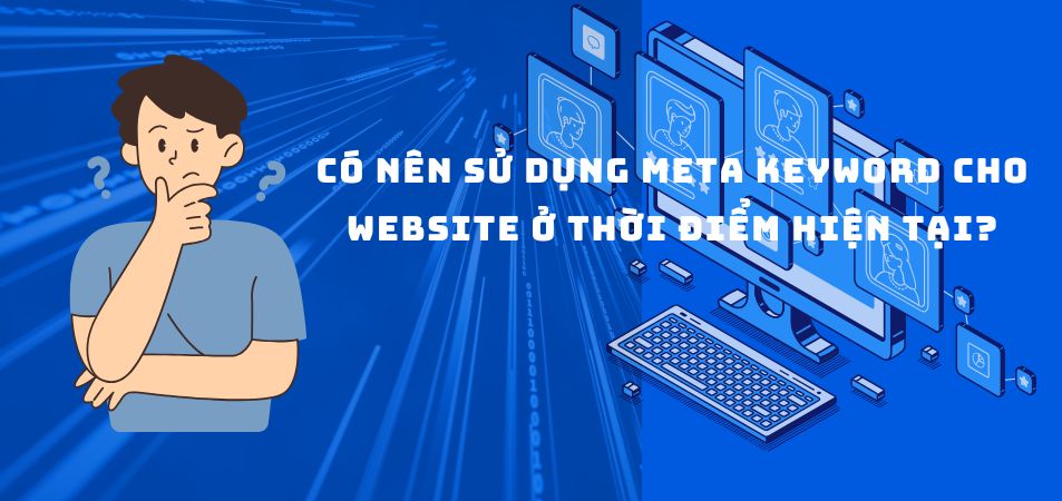 Co Nen Su Dung Meta Keyword cho Website O Thoi Diem Hien Tai