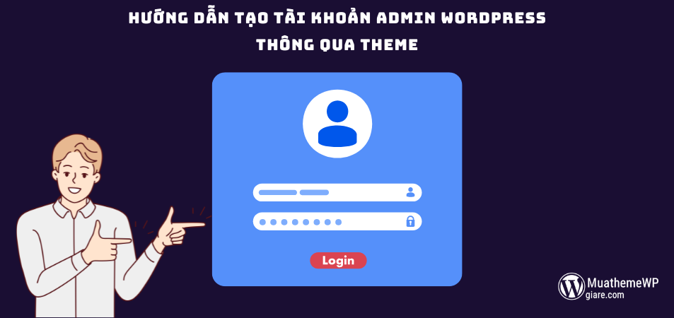 Huong dan tao tai khoan Admin WordPress thong qua theme2