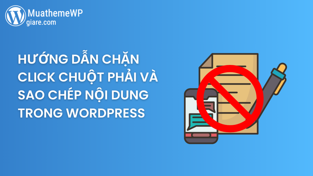 Hướng Dẫn Chặn Click Chuột Phải và Sao Chép Nội Dung Trong WordPress