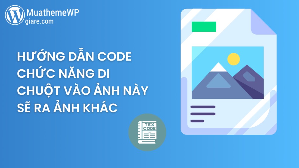 Hướng dẫn code chức năng di chuột vào ảnh này sẽ ra ảnh khác