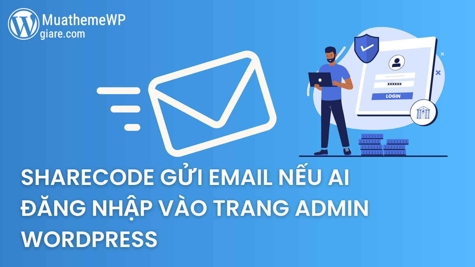 Sharecode gửi email nếu ai đăng nhập vào trang admin wordpress