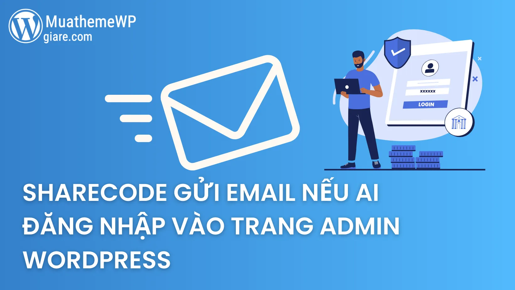 Sharecode gửi email nếu ai đăng nhập vào trang admin wordpress
