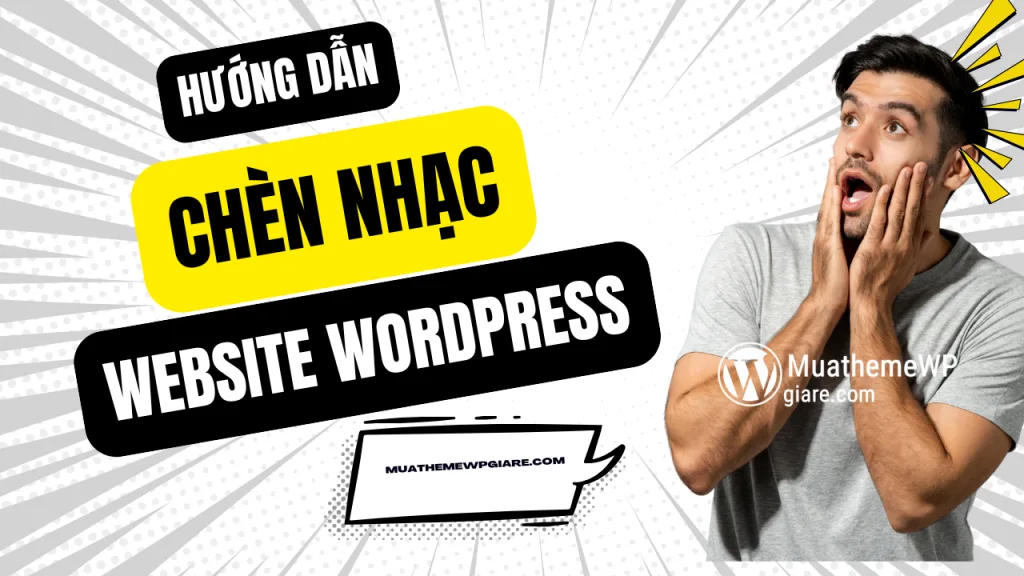 Cách chèn nhạc vào website wordpress