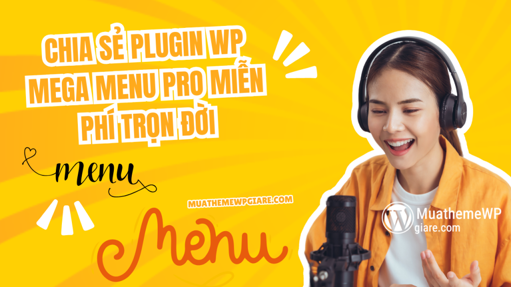 Chia sẻ Plugin WP Mega Menu Pro miễn phí trọn đời
