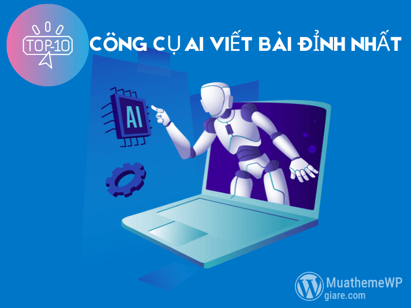 Top 10 Công Cụ AI Viết Bài Đỉnh Nhất 2025