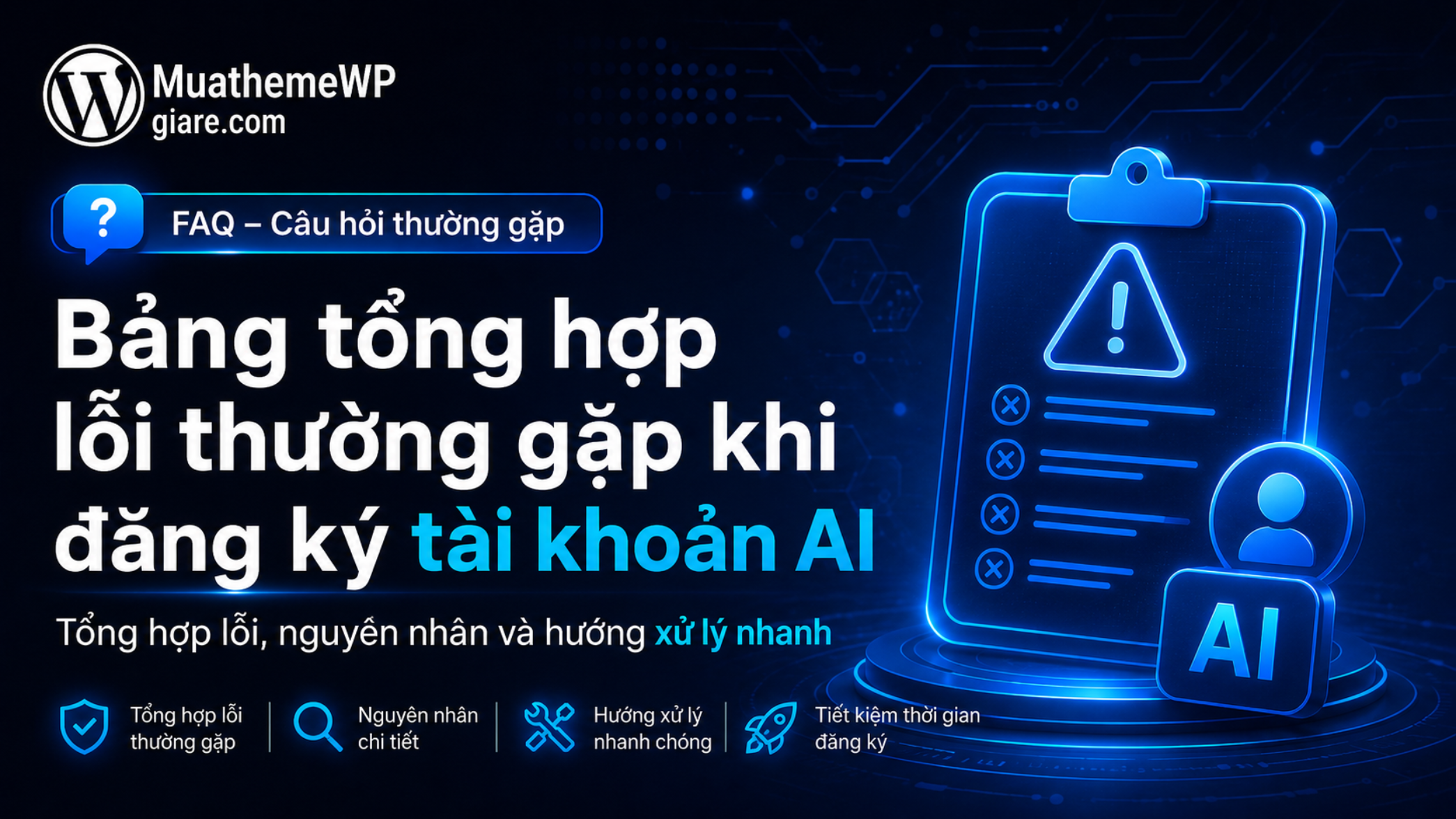 Bảng tổng hợp lỗi thường gặp khi đăng ký tài khoản AI