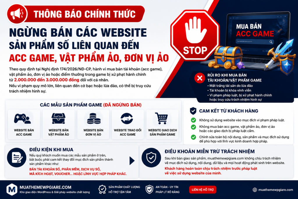 Thông Báo Chính Thức:  Ngừng Cung Cấp Website Và Theme Cho Lĩnh Vực Tài Khoản Game, Vật Phẩm Ảo